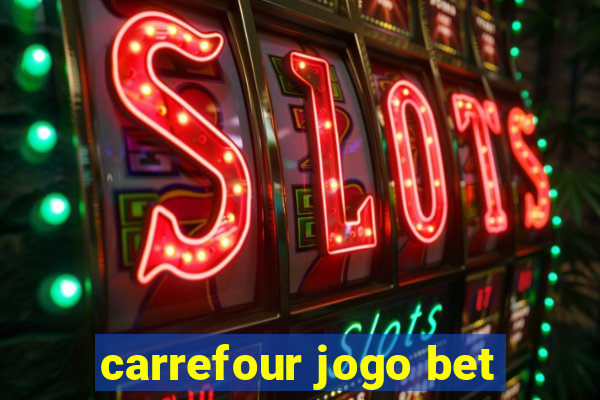 carrefour jogo bet